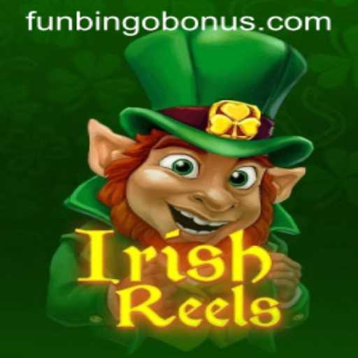 Exploring the Thrills of IrishReels and FunBingo