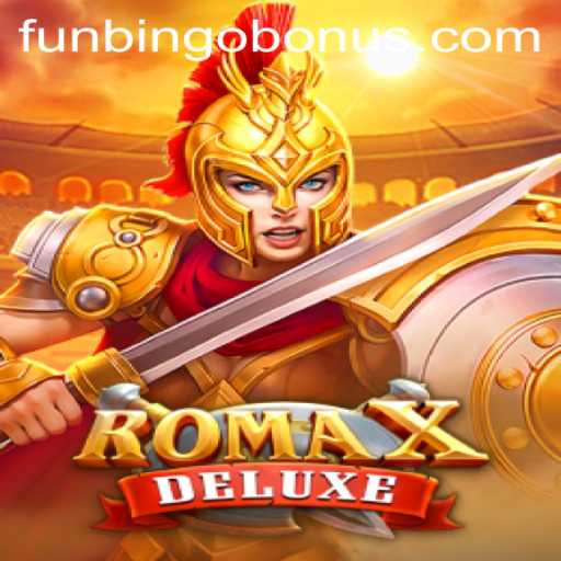 RomaXDeluxe: Exploring the Thrills of FunBingo's Latest Gaming Sensation