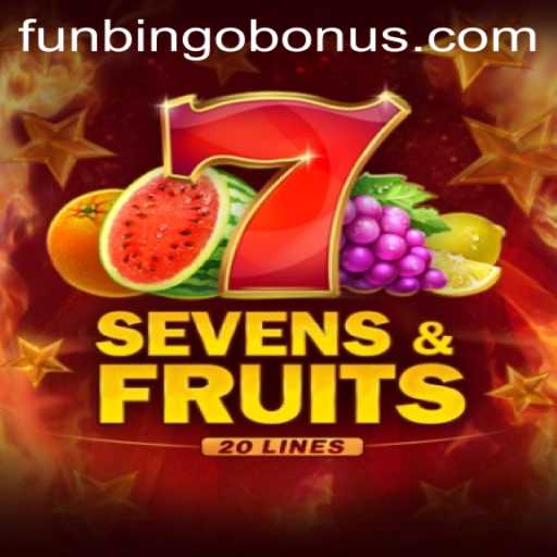Exploring the Exciting World of SevensFruits20: A FunBingo Adventure